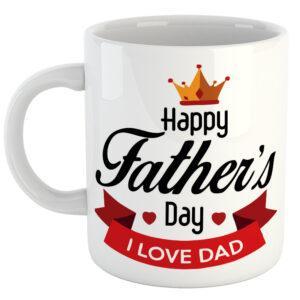 Happy Father’s Day I Love Dad Father’s Day Mug
