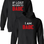 If Lost Return To Babe & I Am Babe - Couple Hoodies